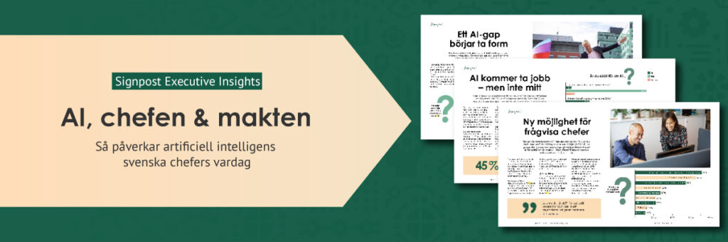 Ny chefsrapport från Signpost – så påverkar AI svenska toppchefer